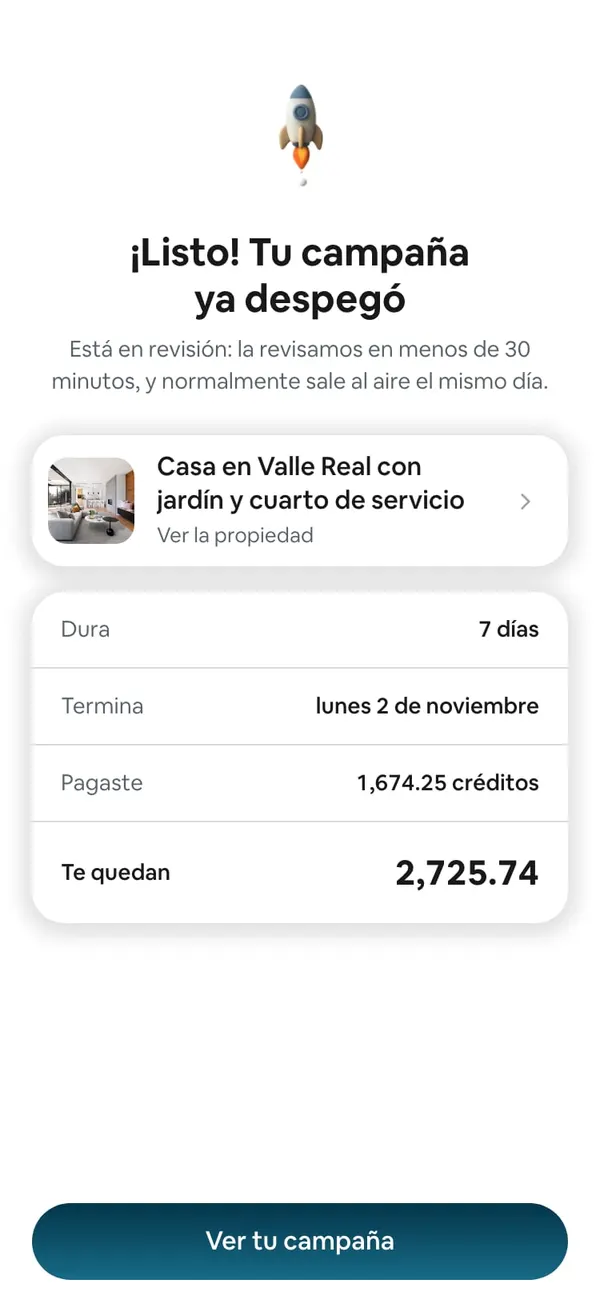 ¡Listo! Tu campaña ya despegó: el cohete, la propiedad y el recibo con Dura 7 días, Termina, Pagaste 1,674.25 créditos y Te quedan, con el botón Ver tu campaña